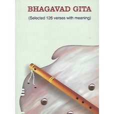 Bhagavad Gita (Selected 126 Shlokas with meaning)